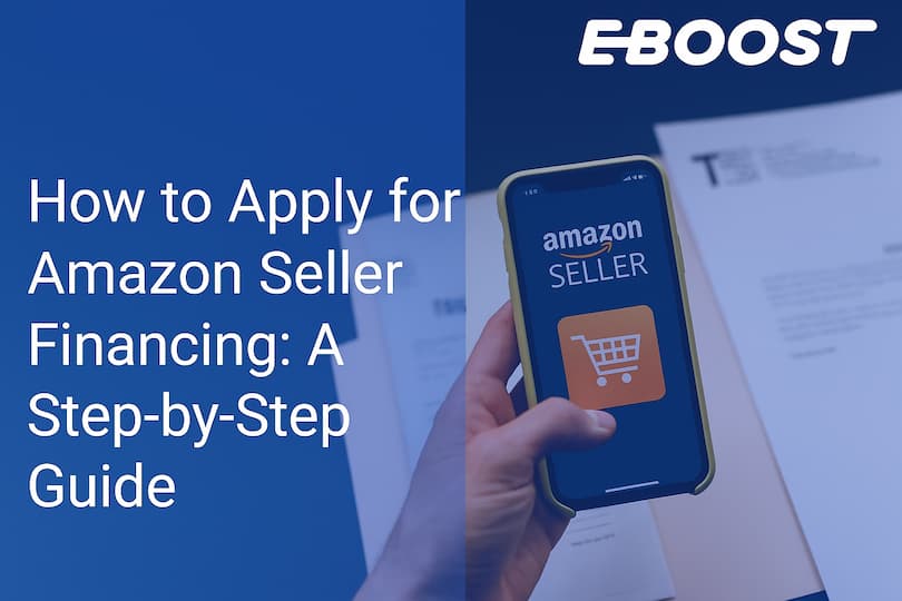How to Apply for Amazon Seller Financing: A Step-by-Step Guide